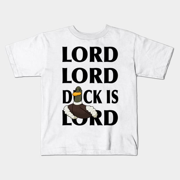 Copy of Duck is Lord Kids T-Shirt by CreatureM